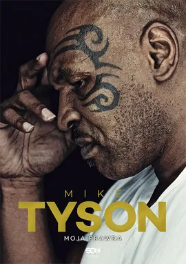 Mike Tyson Moja prawda - Larry Sloman, Mike Tyson