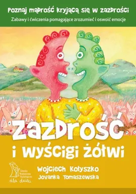 Zazdrość i wyścigi żółwi - W. Kołyszko, J. Tomaszewska