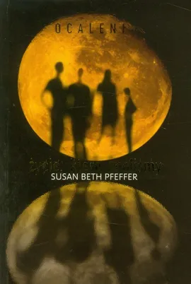 Ocaleni 1 Życie, które znaliśmy - Pfeffer Susan Beth