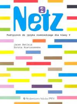 Netz 2 Podręcznik do języka niemieckiego - Jacek Betleja, Dorota Wieruszewska