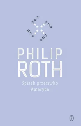 Spisek przeciwko Ameryce - Philip Roth