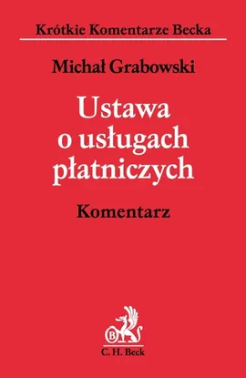 Ustawa o usługach płatniczych Komentarz - Michał Grabowski