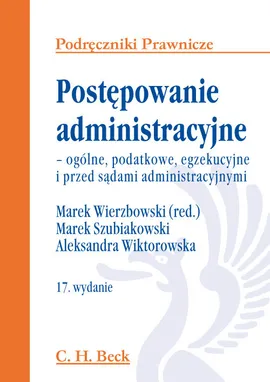 Postępowanie administracyjne ogólne i egzekucyjne - Marek Wierzbowski