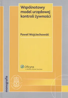 Wsólnotowy model urzędowej kontroli żywności - Paweł Wojciechowski