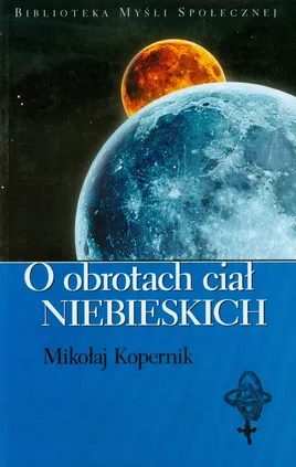 O obrotach ciał niebieskich - Mikołaj Kopernik