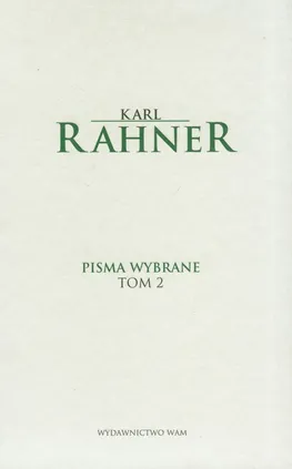 Pisma wybrane Tom 2 - Karl Rahner