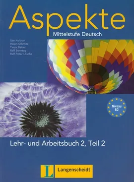 Aspekte 2 Lehr- und Arbeistbuch Teil 2 + 2 CD Mittelstufe Deutsch - Uta Koithan, Ralf-Peter Losche, Helen Schmitz, Tanja Sieber, Ralf Sonntag