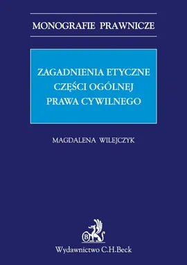 Zagadnienia etyczne części ogólnej prawa cywilnego - Outlet - Magdalena Wilejczyk