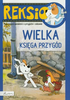 Reksio Wielka księga przygód - Ewa Barska, Marek Głogowski, Anna Sójka