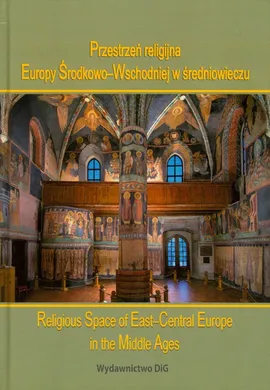 Przestrzeń religijna Europy Środkowo Wschodniej w średniowieczu
