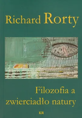 Filozofia a zwierciadło natury - Outlet - Richard Rorty