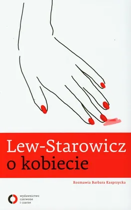 Lew Starowicz o kobiecie - Barbara Kasprzycka, Zbigniew Lew-Starowicz