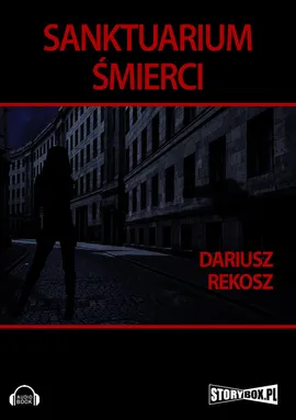 Sanktuarium śmierci - Outlet - Dariusz Rekosz