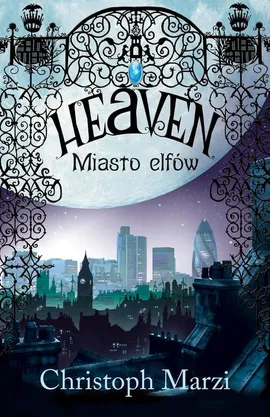 Heaven Miasto elfów - Christoph Marzi