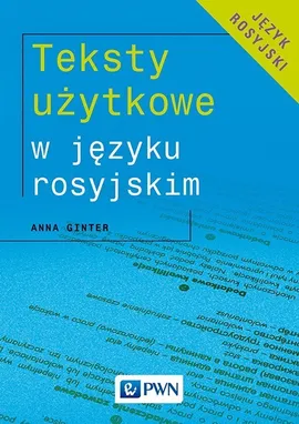 Teksty użytkowe w języku rosyjskim - Anna Ginter