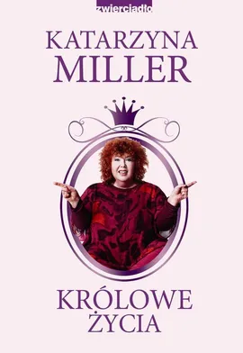 Królowe życia - Katarzyna Miller