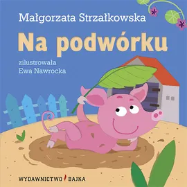 Na podwórku - Outlet - Małgorzata Strzałkowska