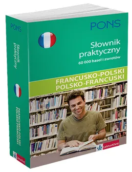 Pons Słownik praktyczny francusko-polski polsko-francuski - Barbara Chełkowska, Agata Jaroni, Katarzyna Kwapisz-Osadnik