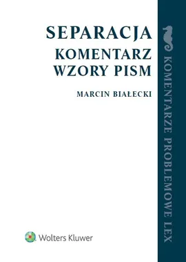 Separacja Komentarz Wzory pism - Marcin Białecki