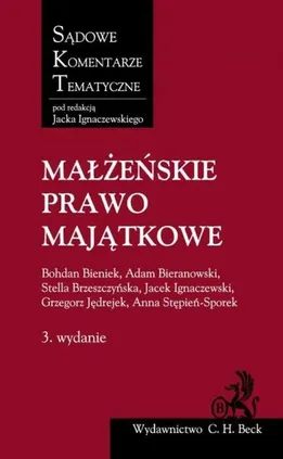 Małżeńskie prawo majątkowe - Bohdan Bieniek, Adam Bieranowski, Stella Brzeszczyńska