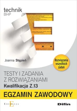 Egzamin zawodowy Testy i zadania z rozwiązaniami Z.13 - Joanna Stępień