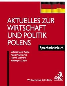 Aktuelles zur wirtschaft und politik polens - Outlet - Włodzimierz Kafka, Anna Majkiewicz, Joanna Ziemska, Katarzyna Zubik