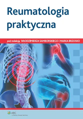 Reumatologia praktyczna - Marek Brzosko, Włodzimierz Samborski