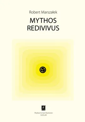 Mythos redivivus - Robert Marszałek
