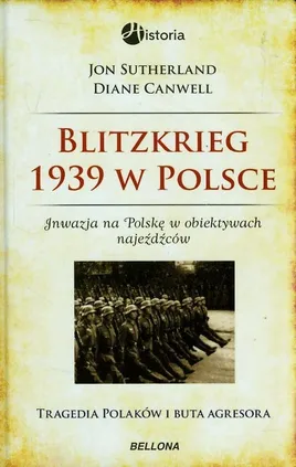 Blitzkrieg 1939 w Polsce - Diane Canwell, Jon Sutherland