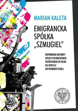 Emigrancka spółka Szmugiel - Marian Kaleta