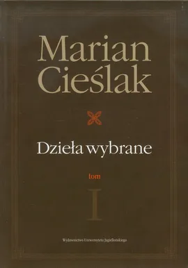 Dzieła wybrane Tom 1 Zagadnienia dowodowe w procesie karnym - Marian Cieślak