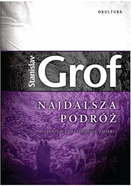 Najdalsza podróż - Stanisław Grof