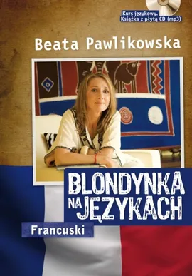 Blondynka na językach Francuski Kurs językowy - Outlet - Beata Pawlikowska