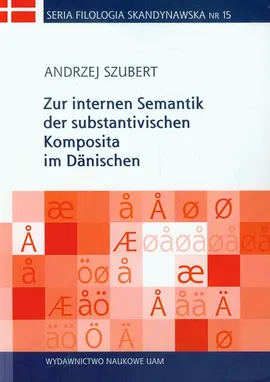 Zur internen Semantik der substantivischen Komposita im Danischen - Andrzej Szubert