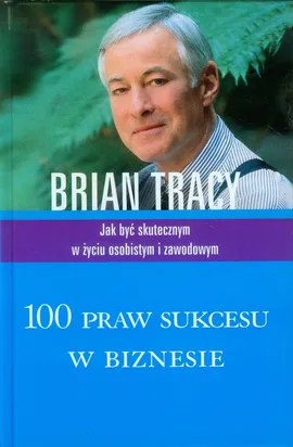 100 praw sukcesu w biznesie - Outlet - Brian Tracy