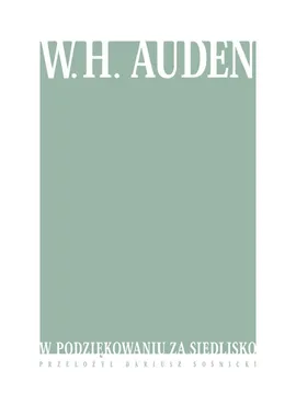 W podziękowaniu za siedlisko - Outlet - W.H. Auden