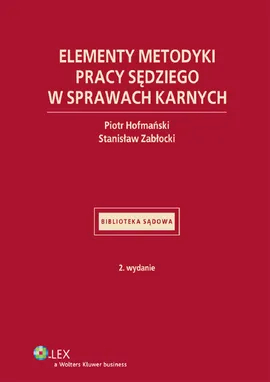 Elementy metodyki pracy sędziego w sprawach karnych - Outlet - Piotr Hofmański, Stanisław Zabłocki