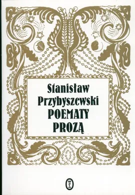 Poematy prozą - Outlet - Stanisław Przybyszewski