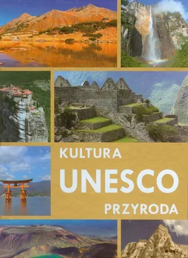 UNESCO Kultura przyroda - Monika Karolczuk