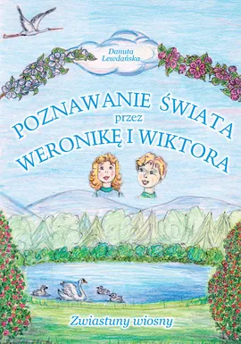 Poznawanie świata przez Weronikę i Wiktora - Danuta Lewdańska