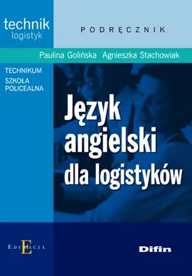 Język angielski dla logistyków - Outlet - Paulina Golińska, Agnieszka Stachowiak