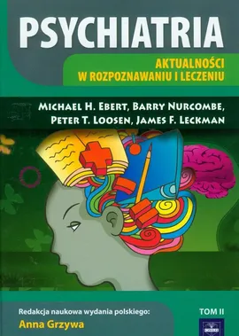 Psychiatria Tom 2 - Ebert Michael H., Loosen Peter T., Barry Nurcombe
