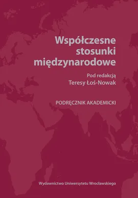 Współczesne stosunki międzynarodowe - Outlet - Teresa Łoś-Nowak