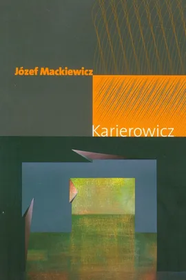 Karierowicz - Outlet - Józef Mackiewicz