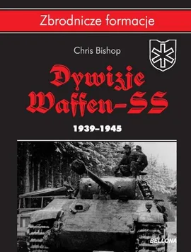 Dywizje Waffen SS 1939-1945 - Outlet - Chris Bishop