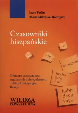 Czasowniki hiszpańskie - Maria Milewska-Rodrigues, Jacek Perlin