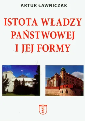 Istota władzy państwowej i jej reformy - Artur Ławniczak