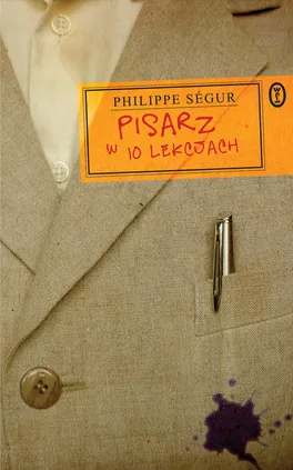 Pisarz w 10 lekcjach - Philippe Segur