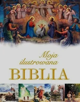 Moja ilustrowana Biblia - Piotr Krzyżewski