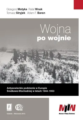Wojna po wojnie - Outlet - Baran Adam F., Grzegorz Motyka, Tomasz Stryjek, Rafał Wnuk